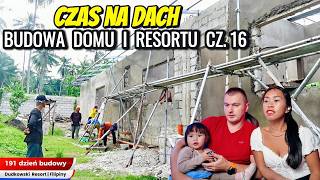 CZAS NA DACH  BUDOWA DOMU I RESORTU CZ 16  FILIPINY [upl. by Sueahccaz]