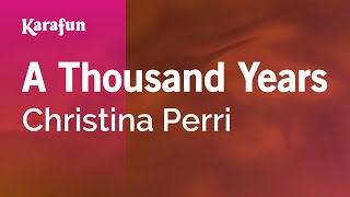 A Thousand Years  Christina Perri  Karaoke Version  KaraFun [upl. by Eimaraj483]