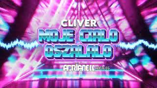 Cliver  Moje cialo oszalalo Adrianek BOOTLEG [upl. by Nibaj292]