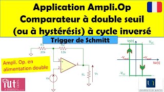 Application AmpliOp  Comparateur à hystérésis trigger de Schmitt inversé [upl. by Luthanen]