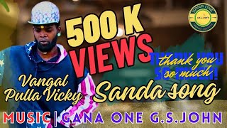 Vangal pulla Vicky  Valentines day  sanda song  Music  gana one GSJOHN [upl. by Andaira]