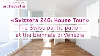 «Svizzera 240 House Tour» – Swiss Pavilion at the Biennale di Venezia 2018 [upl. by Sama]