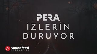 PERA  İzlerin Duruyor Lyric Video [upl. by Ahsenrat240]