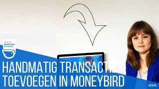 Handmatig transacties toevoegen  Moneybird tutorial [upl. by Hankins]