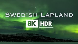 Swedish Lapland  8K HDR [upl. by Silra]