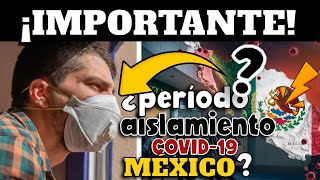 ¡ALERTA ANTE EL INCREMENTO DE CASOS COVID19 EN MÉXICO ¿QUÉ PERÍODO DE AISLAMIENTO RECOMIENDAN [upl. by Sundin828]