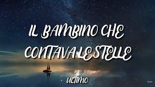 •Ultimo• Il bambino che contava le stelle lyrics [upl. by Daniels]