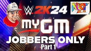 Can You Beat WWE 2K24 My GM Mode using Only Jobbers Part 1 [upl. by Hesler828]