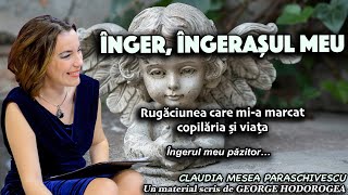 Inger ingerasul meu rugaciunea care mia marcat copilaria si viata  Ingerul meu pazitor… [upl. by Dressel]