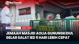 5 Hari Lebih Cepat Jemaah Masjid Aolia Gunung Kidul Gelar Salat Idul Fitri [upl. by Cichocki]