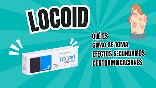 Locoid Qué es Beneficios Cómo aplicar Efectos Secundarios Contraindicaciones ¿Es seguro [upl. by Aistek632]