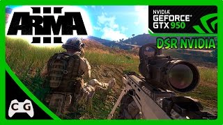 ARMA 3 Teste i3  GTX 950 Gargalo  900p 1080p  DSR Nvidia 20 [upl. by Nodnar128]