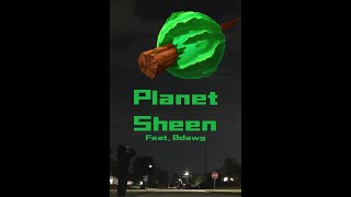 Nyzhajuan  Planet Sheen feat Bdawg [upl. by Ruford]