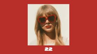 taylor swift  22 taylors version speed up [upl. by Ulrick420]