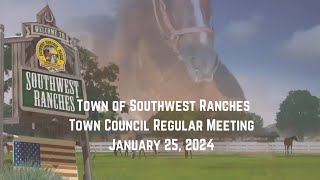 Southwest Ranches Town Council Regular Meeting January 25 2024 [upl. by Harrington]