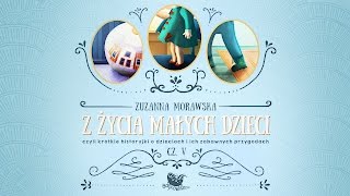 Z ŻYCIA MAŁYCH DZIECI CZ 5 – Bajkowisko  bajki dla dzieci – słuchowisko audiobook [upl. by Caassi]