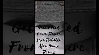 Gala Freed From Desire Lexa Raballo Afro Remix dmabdaabmusicproject dmabdaabrecords shorts [upl. by Lorine]