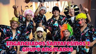 Enganchados Santafesinos 2  Grupo Angelados 🔥🔥 [upl. by Margarethe646]