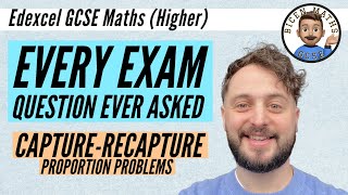 Every exam question ever asked… CaptureRecapture  Edexcel GCSE Maths Higher [upl. by Albrecht259]