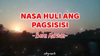 NASA HULI ANG PAGSISISI  LYRICS  BY BERN MARZAN [upl. by Alikam639]