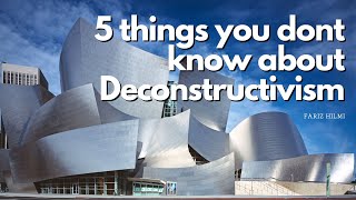 5 things you dont know about Deconstruction architecture [upl. by Leidag]