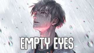 「Nightcore」→ Empty Eyes Lyrics by MUNN [upl. by Mauve]