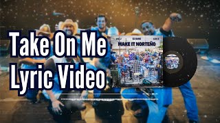 Take On Me  LyricsLetra  EZ Band  Make it Norteño Vol 2 Side B [upl. by Patten]