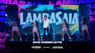 Lambasaia  DVD Completo Clipe Oficial [upl. by Jemine]