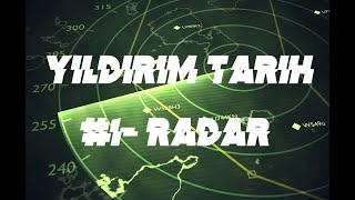 YILDIRIM TARİH 1  Radarın İcadı [upl. by Solokin]