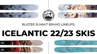 2023 Icelantic Ski Collection  Blister Summit Brand Lineup [upl. by Atteugram200]