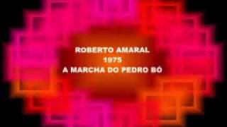 A MARCHA DO PEDRO BÓROBERTO AMARAL1975 [upl. by Noeruat]