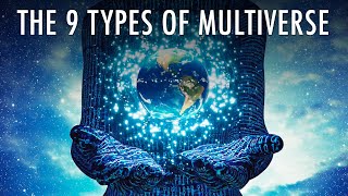 The 9 Types Of Multiverse Explained [upl. by Athalia744]