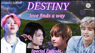 TaekookYoonmin FF 💖 DESTINY love finds a way special episode [upl. by Yekcim]