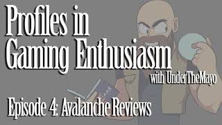 AVALANCHE REVIEWS  Profiles in Gaming Enthusiasm Ep 4 [upl. by Anilecram751]