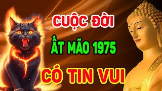 Sự Thật Chấn Động tuổi ẤT MÃO 1975 TIN VUI BẤT NGỜ Có Lộc Siêu To Khủng Lồ [upl. by Nomolos993]