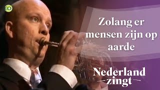 Nederland Zingt Zolang er mensen zijn op aarde [upl. by Kalinda]