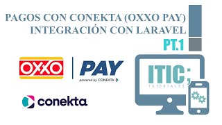 Compras Oxxo Pay Conekta Integración con Laravel  Prt 1 [upl. by Irahs]