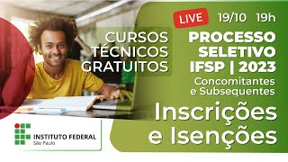 Processo Seletivo IFSP 2023  Inscrições e Isenções [upl. by Aiker]