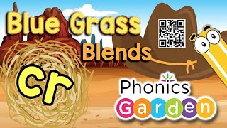 CR Blend  Blue Grass Phonics  Letter Blend Sounds  Phonics Garden [upl. by Crescin]