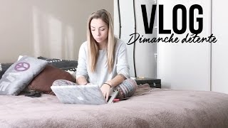 VLOG  Dimanche Détente [upl. by Aneelad]