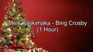 Mele Kalikimaka  Bing Crosby 1 Hour w Lyrics [upl. by Eatnohs]