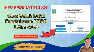 Cara Cetak Bukti Pendaftaran PPDB Jatim 2024 [upl. by Westlund]