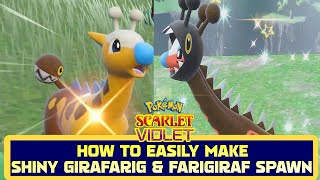 HOW TO EASILY MAKE SHINY GIRAFARIG amp FARIGIRAF SPAWN IN POKEMON SCARLET amp VIOLET [upl. by Eiduam397]