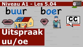 NT2 Uitspraak uu amp oe  A1 Les 504 Nederlands leren  Learn Dutch pronunciation Breakthrough 11 [upl. by Cherise]