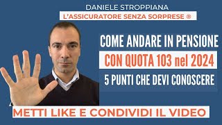 COME ANDARE IN PENSIONE CON QUOTA 103 NEL 2024 [upl. by Cheshire212]