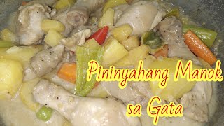 Paano magluto ng PININYAHANG MANOK SA GATA  Pineappled Chicken recipe [upl. by Ahsoik62]