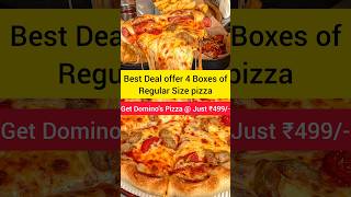 Dominos Best Deal offers 4 Boxes Regular size Pizza at ₹499😋  Malayalam  shortsfeed shorts [upl. by Ennyl]