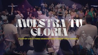 “Muestra Tu Gloria” Lead cover by Cielo Eterno WORSHIP [upl. by Drol]