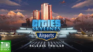 Cities Skylines  Airports Release Trailer [upl. by Vaas]