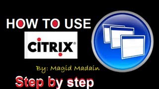 How to use Citrix easy to folow step by step tutorial [upl. by Neit]